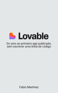 Capa do livro Lovable: do zero ao primeiro app publicado, de Fabio Martinez